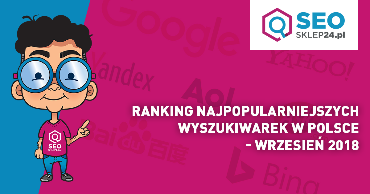Ranking najpopularniejszych wyszukiwarek w Polsce - wrzesień 2018